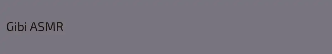 Gibi ASMR